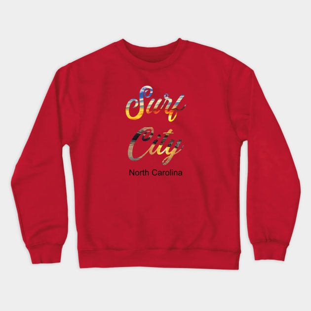 Surf City NC Crewneck Sweatshirt by CoastalDesignStudios